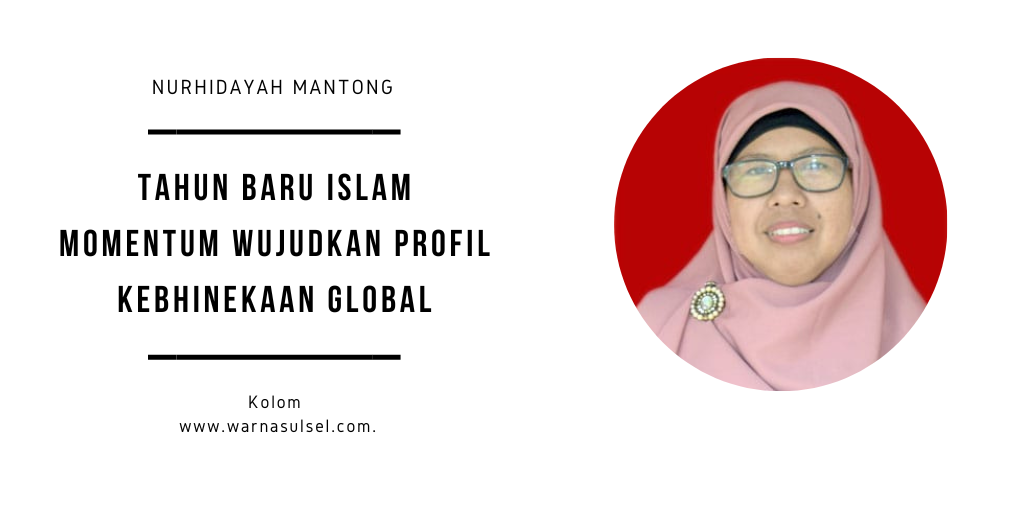 Tahun Baru Islam Momentum wujudkan profil Kebhinekaan Global - Nurhidayah Mantong