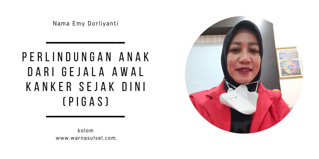 Perlindungan Anak dari Gejala Awal Kanker Sejak Dini (PIGAS)